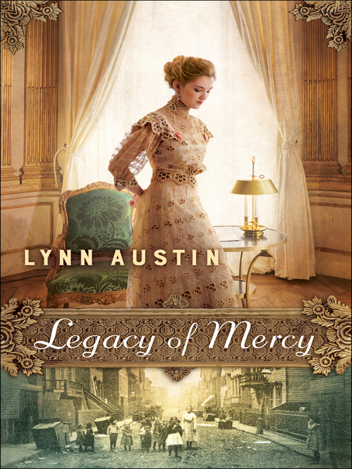 Title details for Legacy of Mercy by Lynn Austin - Available